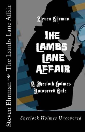 [Sherlock Holmes Uncovered Tales 05] • The Lambs Lane Affair